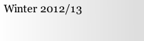 Winter 2012/13
